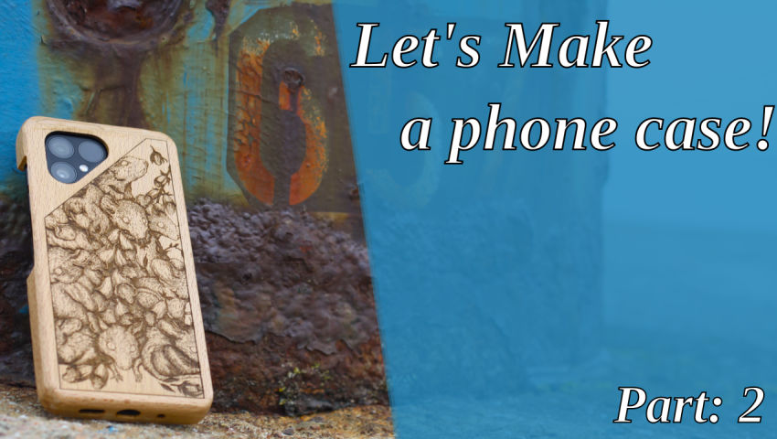 Let's make a Fairphone case part 2, the last and definitive part.