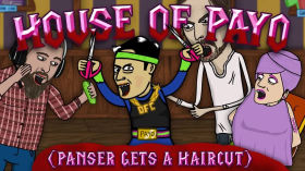 House of Payo (Panser Gets A Haircut)